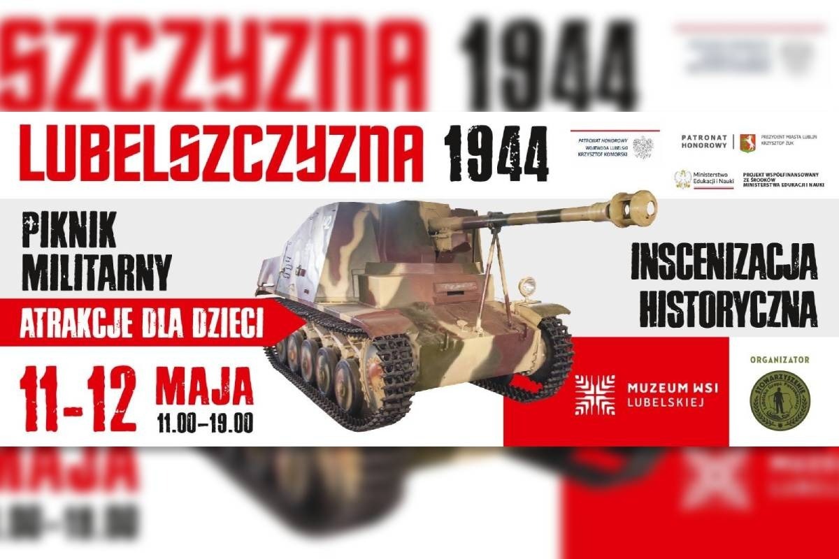 Piknik Militarny z inscenizacją historyczną „Lubelszczyzna 44” w Muzeum Wsi Lubelskiej