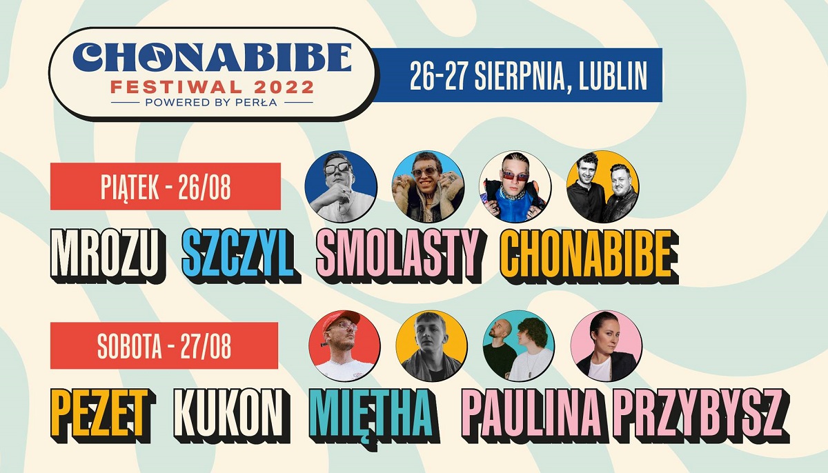 Chonabibe Festiwal 2022 Lublin. Kto wystąpi?