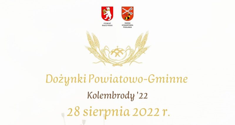 Dożynki powiatowe Kolembrody 2022