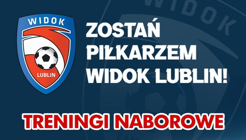 Zostań piłkarzem Widok Lublin