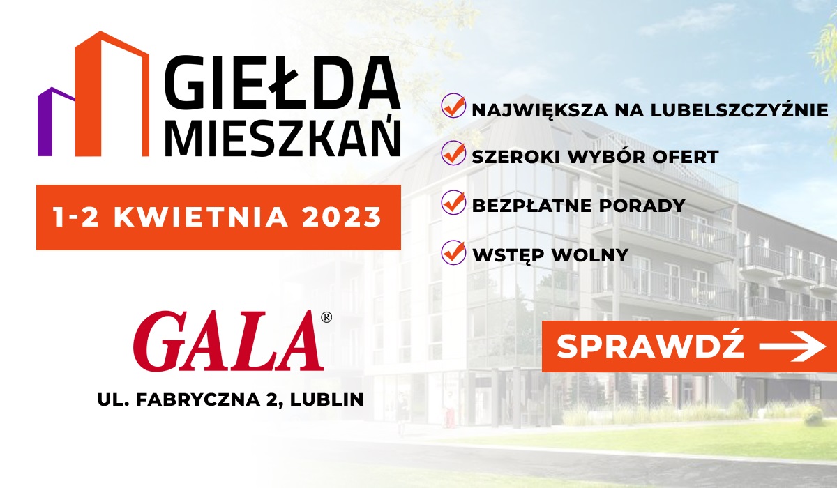 Giełda Mieszkań Lublin 2023. Sprawdź aktualne inwestycje na terenie Lublina i bliskiej okolicy