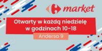 Carrefour Lublin Andersa 9 otwarty w każdą niedzielę od 10 do 18