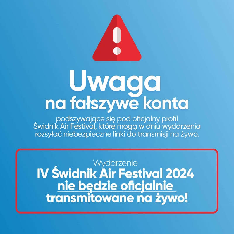 Oszuści podszywają się pod organizatorów Świdnik Air Festiwal 2024. Uważaj na takie wiadomości 1 Oficjalny komunikat - Ostrzeżenie Air Świdnik Festiwal