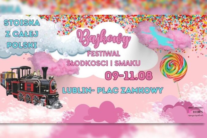 Bajkowy Festiwal Słodkości i Smaku w Lublinie na Placu Zamkowym