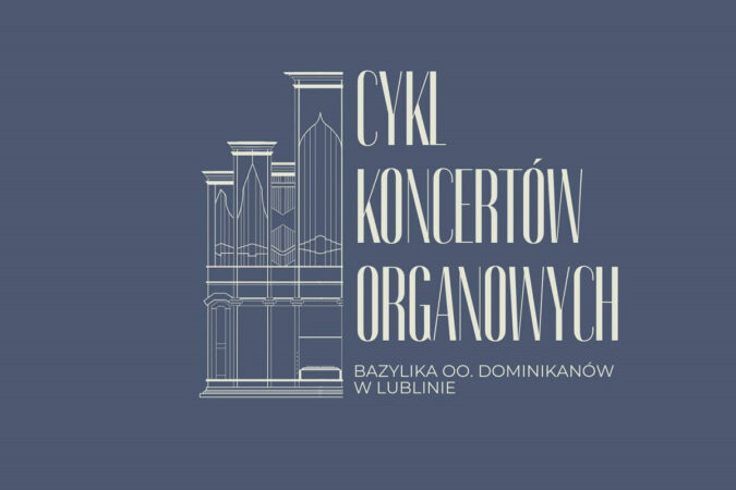 Dominikanie Lublin koncerty organowe