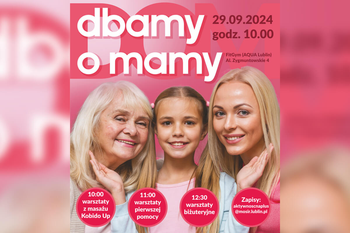 Dbamy o Mamy | Mosir Lublin