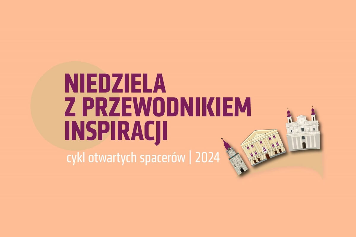 Wyjątkowy spacer turystyczny ulicami Lublina.  „Portret Miasta” – barwna podróż przez epoki rozwoju miasta