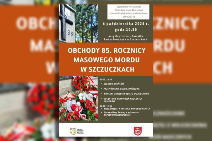 plakat Uroczyste Obchody 85. Rocznicy Masowego Mordu w Szczuczkach